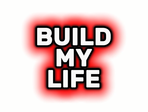 Build my life 